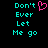 Pixelated cyan text 'Don't Ever Let Me go' on black background with pink heart symbol replacing apostrophe in 'Don't'.
