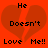 Red background with two identical broken heart shapes, each containing text reading "He Doesn't Love Me!!" in pixelated font.