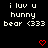 Pixelated text reads 'i luv u hunny bear <333' in white on black background with two red pixel hearts below.