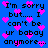 Blue background with black text reading "I'm sorry but.... I can't be ur babay anymore." surrounded by pink pixelated hearts.