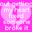 Pixelated pink background with two overlapping light pink hearts and white text reading 'out getting my heart fixed someone broke it' in a broken heart shape.