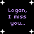 Black background with white star shapes and repeated purple text reading "Logan, I miss you..." in four quadrants.