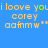 Blue background with yellow text reading "i loove youi loove you corey aafmw" and green pixel clusters, two identical frames showing different green cluster positions.