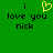 Green background with black text reading 'i love you nick' and a yellow pixelated heart symbol above the text.