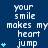 Blue background with white text reading 'your smile makes my heart jump' repeated in a , each instance accompanied by light blue star symbols that change from one to three stars