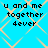 Blue background with light orange diamond pattern and black text reading "u and me together 4ever" in four identical quadrants