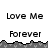 Pixelated text 'Love Me' and 'Forever' arranged in a with gray pixelated borders on white background