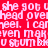 Red background with repeated white text reading "she got us she got us head overhead overhead overhead wheel. i can't i can't even make even make u stumb bku stumb bku stumb" in a pixelated font.