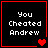Four black square with red borders display white text "You Cheated Andrew" and varying red heart symbols