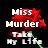 Pixelated text reads 'Miss Murder Take My Life' over a dark background with red and white color scheme.