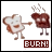 Pixelated image of two anthropomorphic food items with one appearing burned and the other extending a hand toward it, below which is text reading "BURN!".