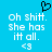 Pixelated blue background with white text reading 'Oh shift. she has itt all.' and a black pixel-art heart above the left copy of the text.