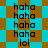 A static pixel art image with repeating text 'haha' and 'lol' on a blue background with brown diamond shapes.