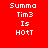 Four pixelated text display "Summa Tim3 Is HOTt" in white on red, pink, purple, and bright pink backgrounds