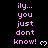 Pixelated text in pink reads "ily... you just dont know!" with a white heart symbol, repeated across a black background in a pattern