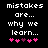 Pixelated text 'mistakes are... why we learn...' in white on black background with pink and purple heart symbols below, two variations of the hearts' arrangement.