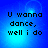 Blue background with pixelated text reading "U wanna dance, well i do" in four identical quadrants.