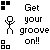 Pixel art animation of a stick figure dancing with text "Get your groove on!!" and small square patterns, all in black-and-white.