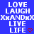 Blue background displays repeated white text blocks with 'LOVE', 'LAUGH', 'LIVE', and 'LIFE' alongside red heart symbols, arranged in a pattern