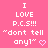 Pink background with repeated white text "I LOVE P.C.S!!!" and "don't tell anyl" accompanied by a small pink heart symbol.