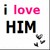 Four display 'i love HIM' text with varying 'love' colors and heart icons, each showing a different color for the word 'love'