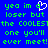 Blue background with green pixelated text reading "yea im a loser but the COOLEST one you'll ever meet!" and a white pixelated heart symbol.