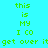 A static image with cyan background and green text displaying 'this is MY I CO get over it' in three repeated horizontal sections, with yellow rectangular overlays on specific words in each section.