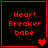 Four red-bordered black squares display 'Heart Breaker babe' text with varying heart symbols: single solid, two split, two solid, and two faded hearts.