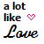 Pixelated text and a heart symbol in multicolor blocks on white background, with 'a lot like' above 'Love' and pink pixel heart to the right of 'like'.