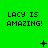 Green background with repeated 'LACY IS AMAZING!' text and changing symbols across three of three each