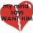 Red broken heart icon with black text reading 'my mind says WANT HIM' on left, 'my hearts says LOVE HIM but both wish' on top right, and 'HAD HIM' at bottom.