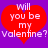 Two identical red heart shapes on purple background with white text reading "will you be my valentine?" in pixelated font.