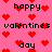 Pixelated pink background with red heart symbols and repeated text 'happy valentines day' in black pixel font.