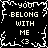 Black background with white pixelated text reading "YOU BELONG WITH ME" and a heart symbol, framed by jagged white border.