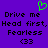 Purple background with black pixelated text repeating 'Drive me Head first, Fearless <33' and a green pixelated heart symbol above the text.