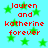 A static image with cyan background, green stars, and red text reading 'lauren and katherine forever' in pixelated font.