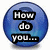 Blue circular icon with white text reading "How do you..." on top left, "Live your life.." on top right, and "When no one is watching?" at bottom.