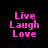 Four identical of pink pixelated text reading "Live Laugh Love" on a black background, arranged in a