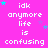 A bright pink background displays repeated text "idk anymore life is confusing" with scattered cyan and purple stars, some of which change position across frames.