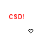 Red pixelated text 'CSD!' appears twice on a white background with two black heart symbols below.