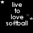 Black background with white text 'live to love softball' and small stars in various positions