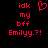 Red pixelated text and a heart symbol on black background, with identical static frames showing 'idk my bff Emilyy.?!' in two