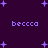 Purple background with scattered light purple stars and four instances of the text 'becca' in light purple pixelated font.