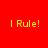 Four quadrants display 'I Rule!' text in yellow pixelated font against red, purple, blue, and magenta backgrounds.