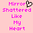 A static pixel art image with pink text on a light pink background, featuring a black heart symbol replacing the 'o' in 'Mirror'.