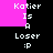 Pixelated text displays 'Katier Is A Loser :P' on a black background with pink corner sections, showing two distinct states of the same static image.
