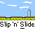 Animated sequence showing a character sliding across grassy terrain with tombstones under a blue sky, repeating the phrase "Slip 'n' Slide" in white text.