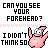 Pixelated pink hand with white wristband and black watch, repeatedly displaying text 'CAN YOU SEE YOUR FOREHEAD?' and 'I DIDN'T THINK SO' in alternating on a white background