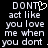 Pixelated text on black background with a heart symbol replacing the 'O' in 'DONT' on the left side of the image.