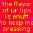 Red background with yellow text repeating 'the flavor of ur lips is enuff to keep meto keep meto keep meto pressing' and small purple stars scattered throughout.